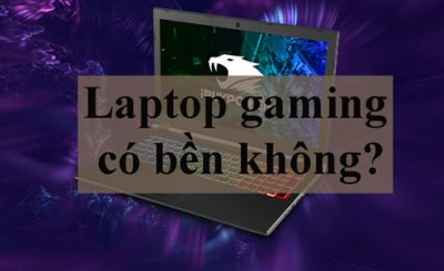 Are gaming laptops durable?  Gaming laptop highlights