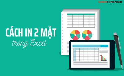 Bỏ túi cách in 2 mặt trong Excel nhanh và đơn giản nhất mà dân công sở nên biết